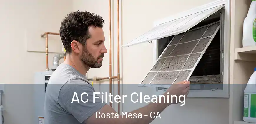  AC Filter Cleaning Costa Mesa - CA