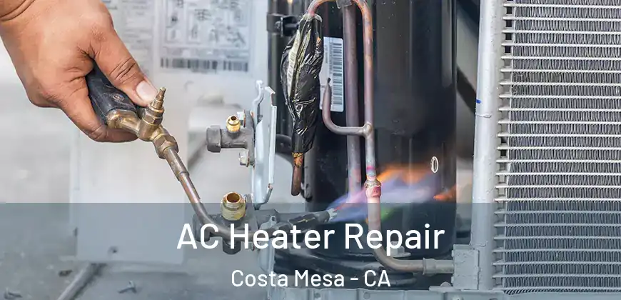  AC Heater Repair Costa Mesa - CA