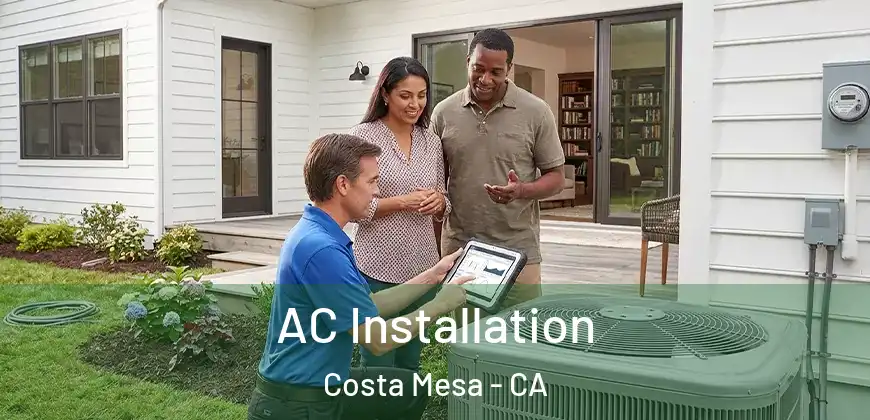 AC Installation Costa Mesa - CA