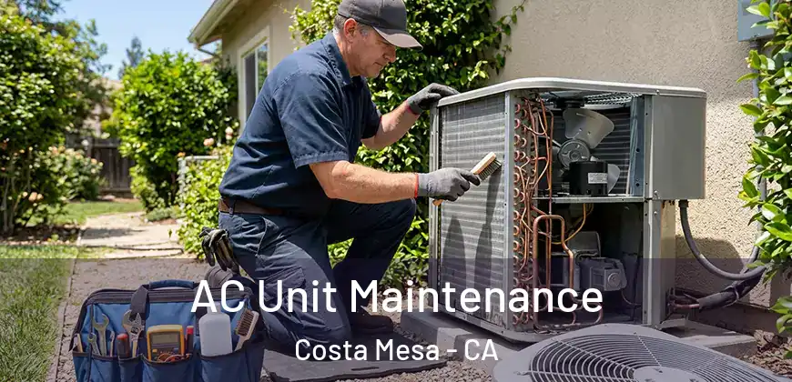AC Unit Maintenance Costa Mesa - CA