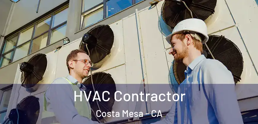  HVAC Contractor Costa Mesa - CA