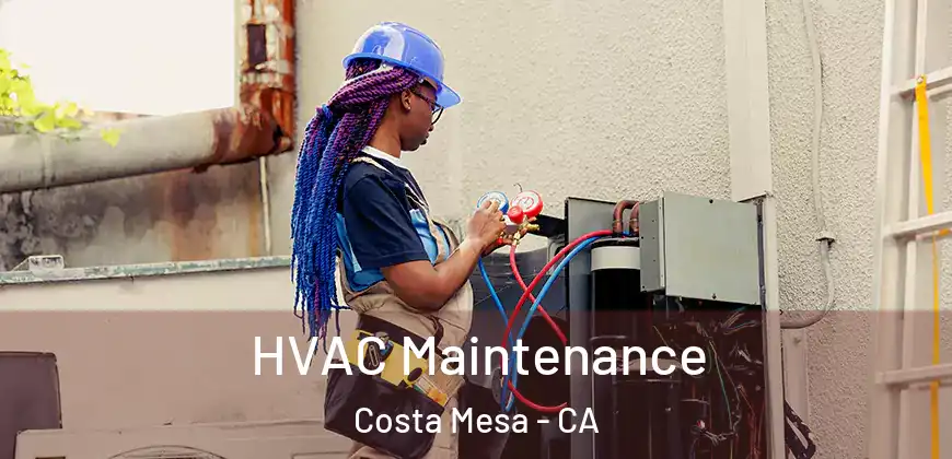 HVAC Maintenance Costa Mesa - CA