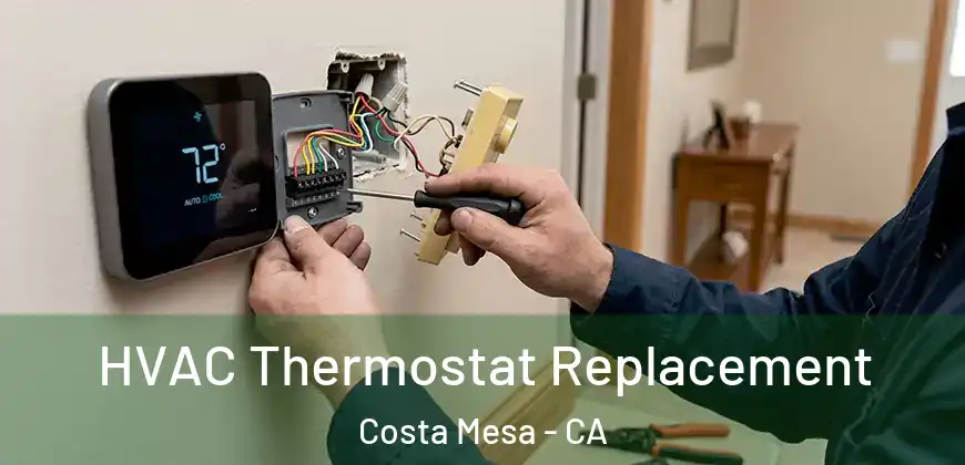 HVAC Thermostat Replacement Costa Mesa - CA